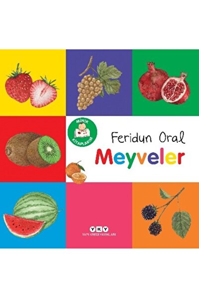 Yapı Kredi Yayınları Minik Kitaplarım Meyveler Kitabı Feridun Oral Yapı Kredi...