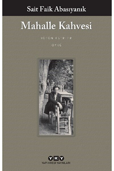 Yapı Kredi Yayınları Mahalle Kahvesi Kitabı Sait Faik Abasıyanık Yapı Kredi Y...