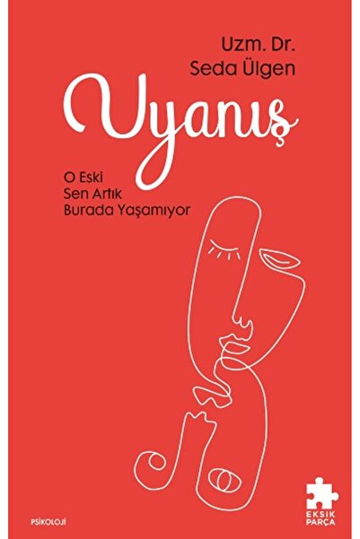 Eksik Parça Yayınları Uyanış Kitabı Seda Ülgen Eksik Parça Yayınları Kitaplar...