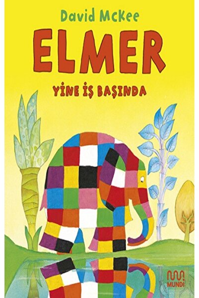MundiKitap Elmer Yine İş Başında Kitabı David McKee MUNDİ Kitapları Debir Yay...
