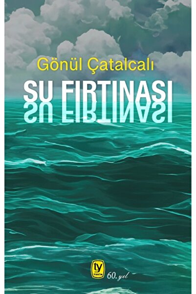 Tekin Yayınevi Su Fırtınası kitabı güncel Gönül Çatalcalı Edebiyat Kitapları