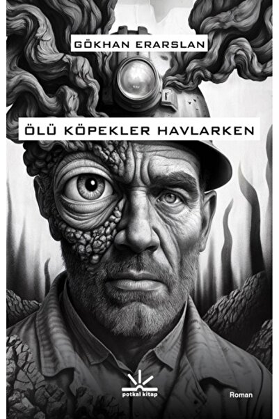 Potkal Kitap Yayınları Ölü Köpekler Havlarken kitabı güncel Gökhan Erarslan E...