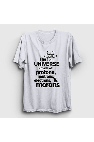 Presmono Tricou alb unisex The Universe Is Made Of Morons 535208 tt