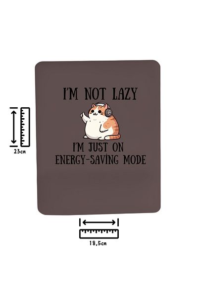 IVART Cat-I Am Not Lazy I Am in Energy-Saving Mode Printed Wrist Rest Rectangular Mouse Pad