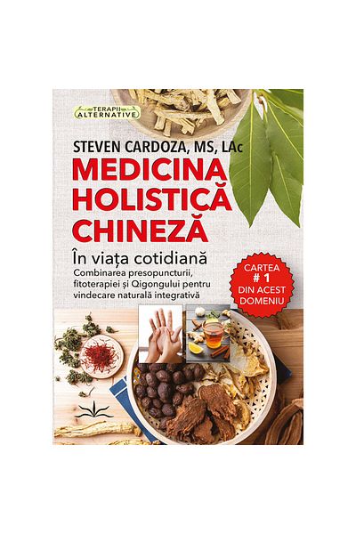 Prestige Medicina chineză holistică în viața de zi cu zi - Steven Cardoza