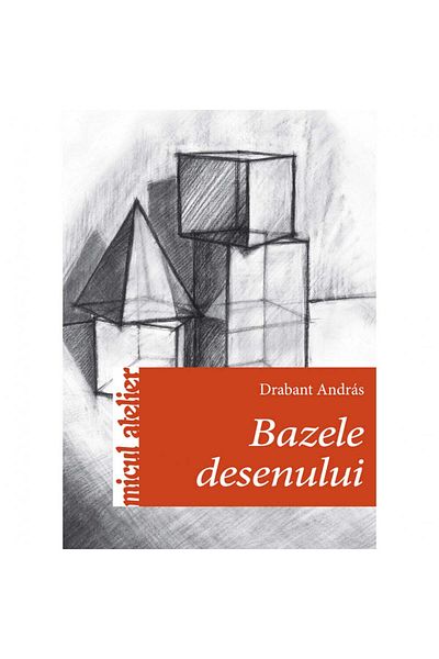 Editura Casa The Basics of Drawing, Drabant Andras