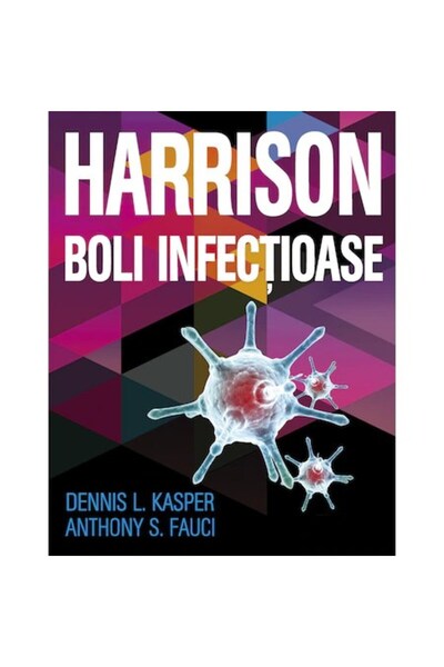 All Harrison. Boli infectioase - Anthony S. Fauci, Dennis L. Kasper