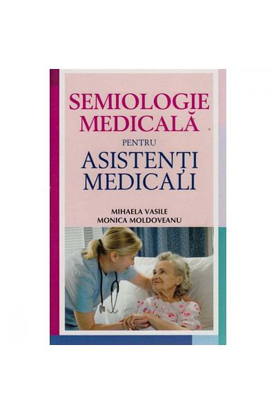 All Semiologie pentru asistente - Moldoveanu Monica, Mihaela Vasile