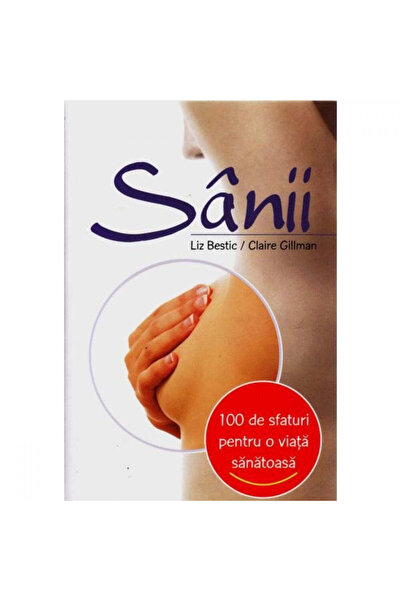 All 100 de sfaturi: Sânii - Liz Bestic