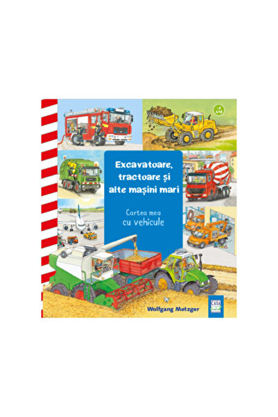 Editura Casa Excavatoare, tractoare și alte mașini mari, Wolfgang Metzger
