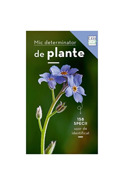 Editura Casa Determinator de plante mici, Eva-Maria Dreyer