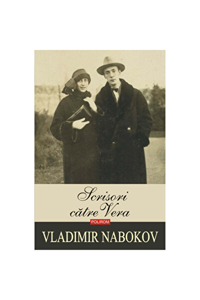 Polirom Scrisori către Vera (ediția 2019), Vladimir Nabokov