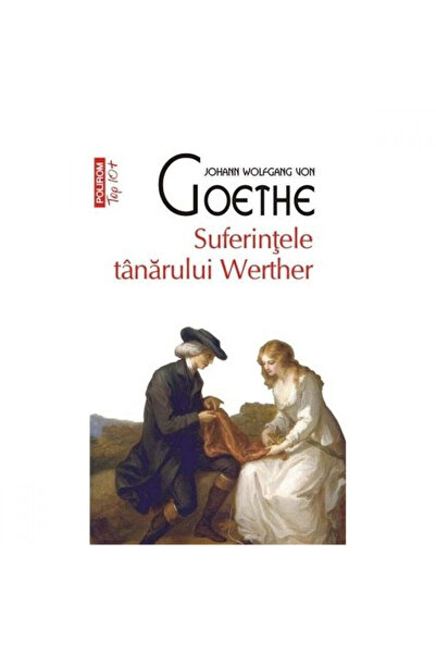 Polirom Страданията на младия Вертер - Йохан Волфганг фон Гьоте