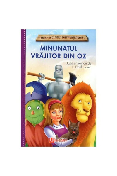 unicart Minunatul Vrăjitor din Oz, autorul Lyman Frank Baum