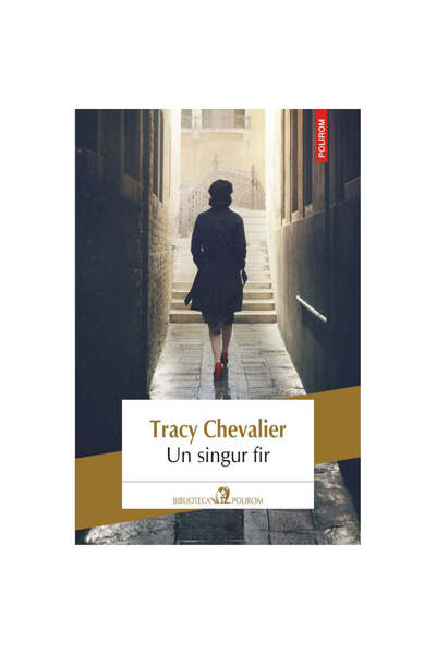 Polirom Ένα μόνο νήμα, Τρέισι Σέβαλιερ