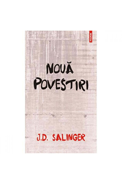 Polirom Nine Stories - J.D. Salinger