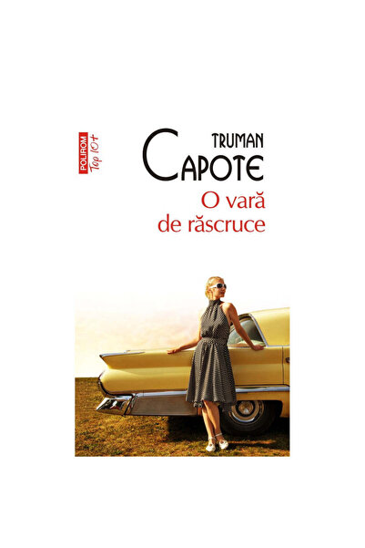 Polirom O vară de răscruce (ediție broșată), Truman Capote