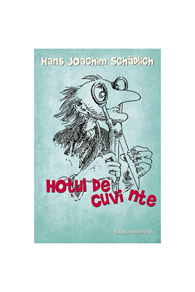 Paralela 45 Hoțul de cuvinte, Hans Joachim Schödlich