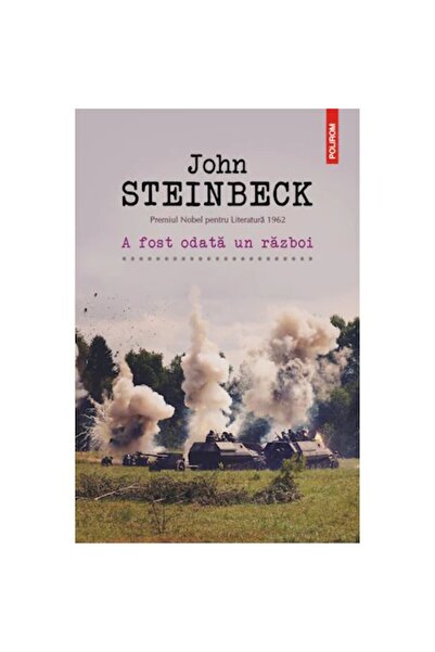 Polirom Μια φορά κι έναν καιρό ήταν ένας πόλεμος, Τζον Στάινμπεκ