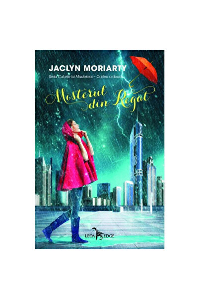 Corint Culorile lui Madeleine Vol. 2 Misterul din Regat - Jaclyn Moriarty