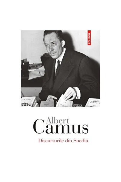 Polirom The Swedish Speeches - Albert Camus, 2021 edition