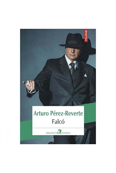Polirom Falco - Arturo Perez-Reverte