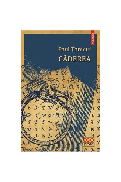 Polirom Η πτώση - Paul Tanicui, έκδοση 2022