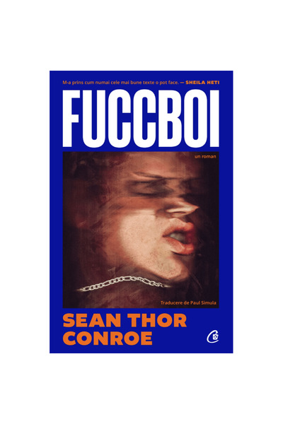 Curtea Veche Publishing Fuccboi - Sean Thor Conroe, ediția 2024