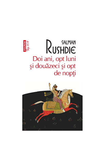 Polirom Doi ani, opt luni și douăzeci și opt de nopți - Salman Rushdie, ediți...