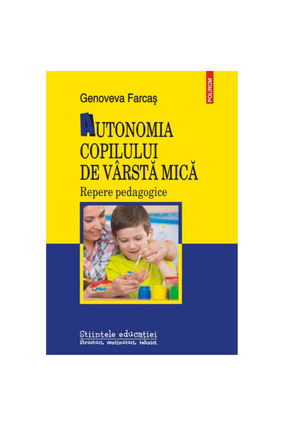 Polirom Автономията на малкото дете. Педагогически ориентири, Дженовева Фаркас