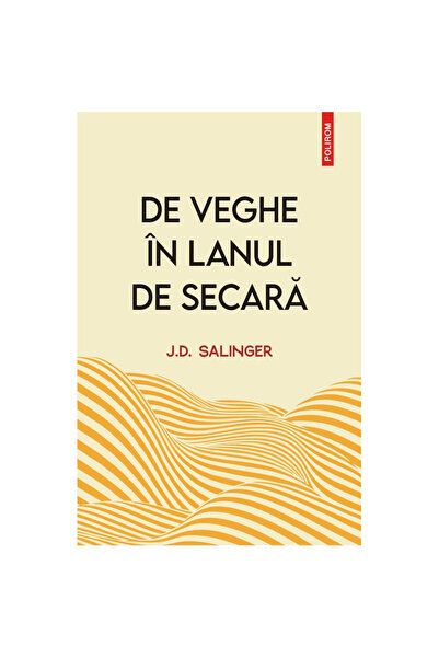 Polirom The Catcher in the Rye, J. D. Salinger