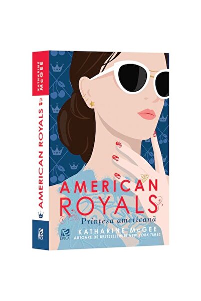 Epica regalii americani. Prințesa americană, Katharine McGee