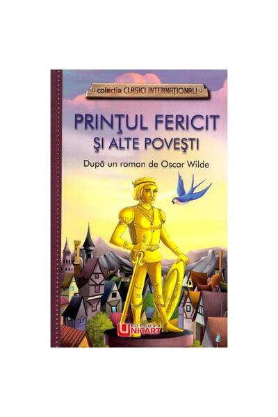 unicart Prințul fericit și alte povești - Oscar Wilde