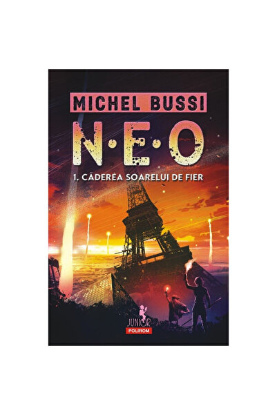 Polirom NEO. 1. Căderea Soarelui de Fier - Michel Bussi