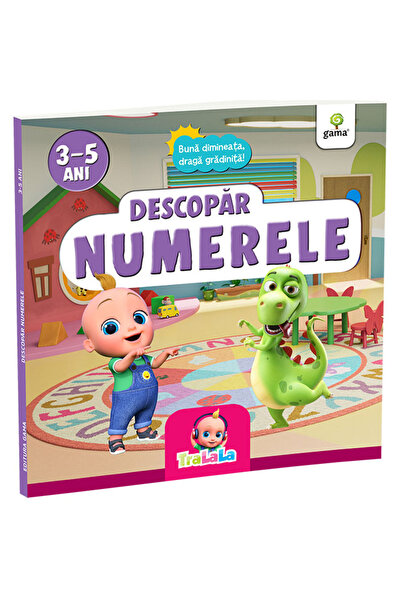 Gama Descoperirea numerelor/Bună dimineața, dragă grădiniță!