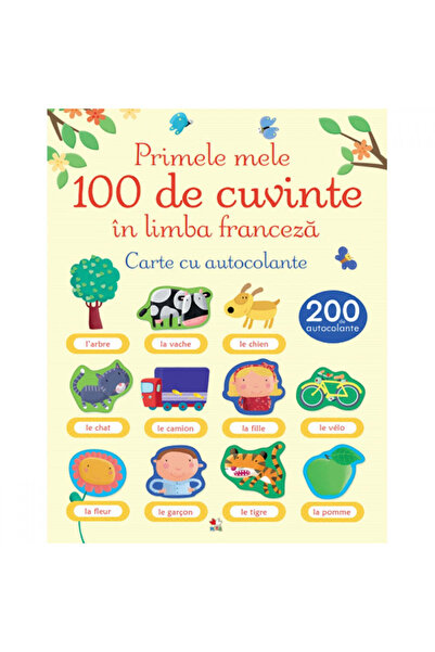 Litera Primele 100 de cuvinte în franceză. Cartea cu autocolante