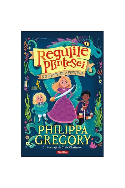 Polirom Regulile prințesei. Este un lucru princiar - Philippa Gregory