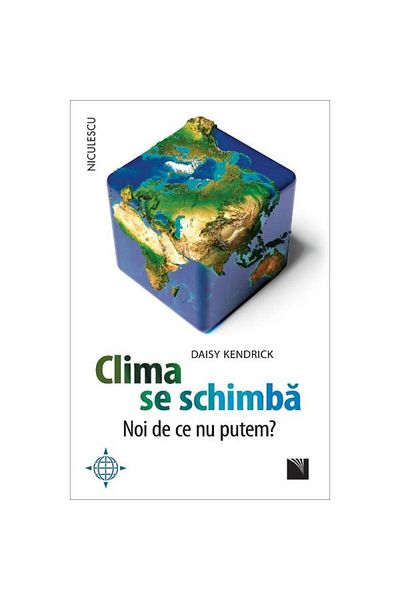 Niculescu The climate is changing. Why can't we? - Daisy Kendrick