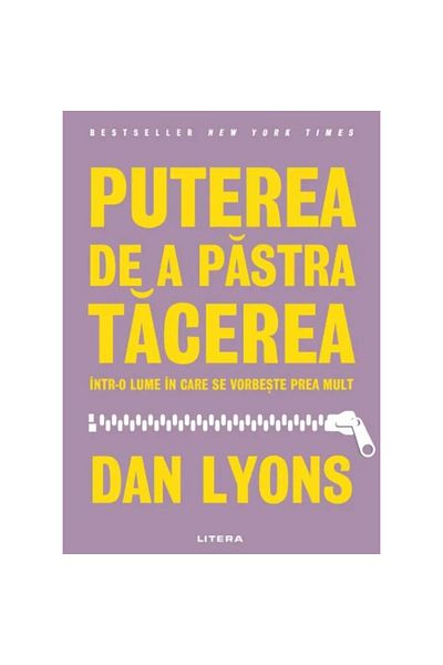 Litera The Power of Silence in a World of Too Much Talking, Dan Lyons