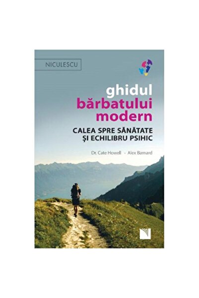 Niculescu Ghidul omului modern - Cate Howell, Alex Barnard