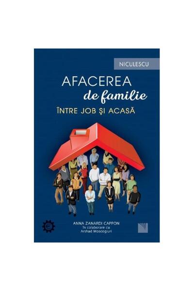 Niculescu Afacerea familiei - Anna Zanardi Cappon, Arshad Moscogiuri