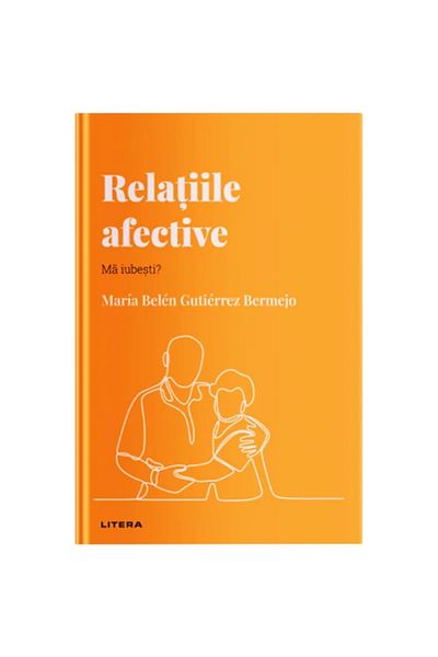 Litera Discover psychology. Affective relationships. Do you love me? Maria Belen Gutierrez Bermejo