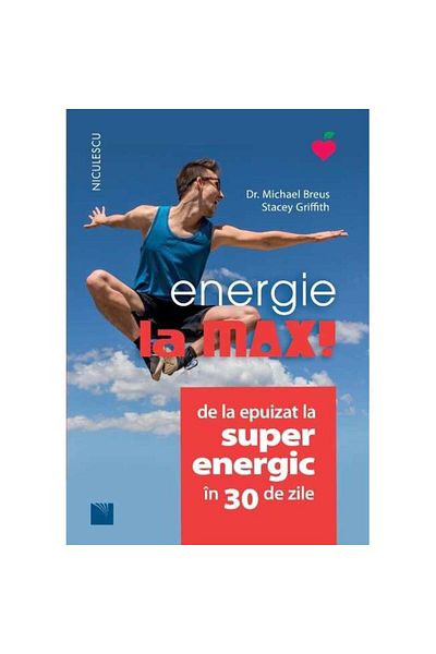 Niculescu Energy to the MAX! From Exhausted to Super Energetic in 30 Days, Dr. Michael Breus, Stacey Griffith