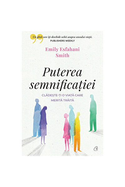 Curtea Veche Η δύναμη του νοήματος: Χτίστε μια ζωή που αξίζει να ζήσετε, Έμιλ...