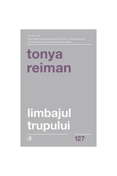 Curtea Veche Body Language: How to Succeed in Both Your Professional and Personal Life. 2nd Edition, Tonya Reiman