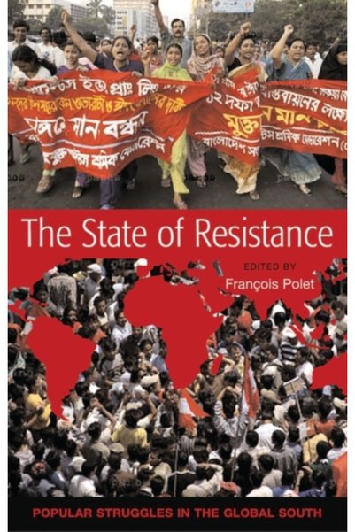 Pandora Kitabevi State of Resistance : Popular Struggles in the Global South