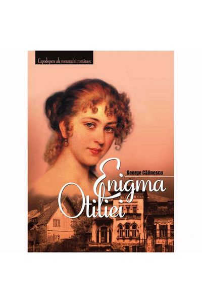 Gramar Otilia's Enigma - George Calinescu