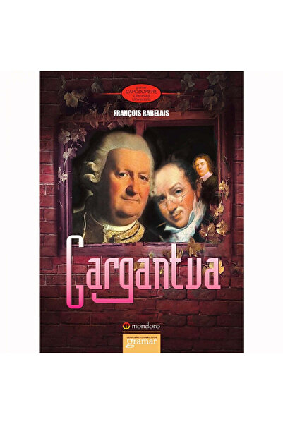 Gramar Gargantua - Francois Rabelais