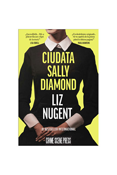 Crime Scene Press Weird Sally Diamond - Liz Nugent, ediția 2023