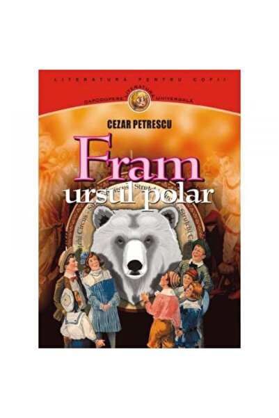 Gramar Fram, ursul polar - Cezar Petrescu